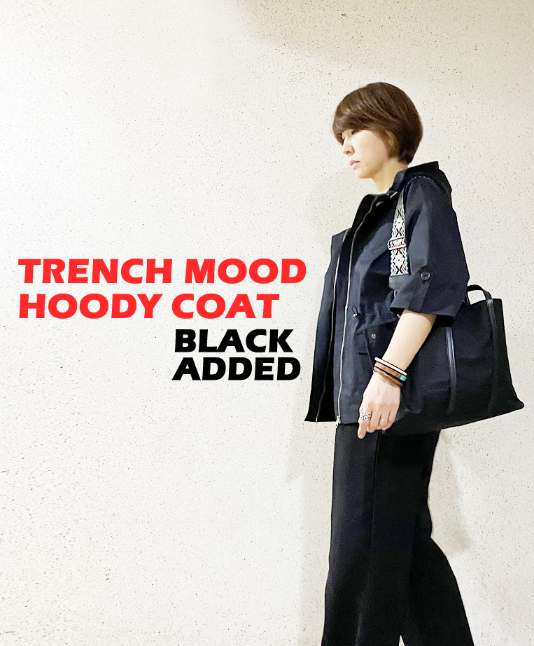 TRENCH MOOD  HOODY  COAT [BLACK ADDED]