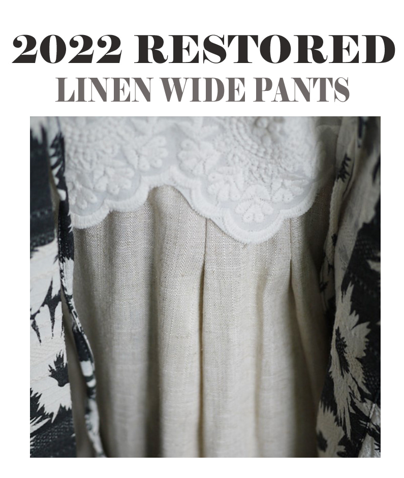 Linen Wide Pants [2022 RESTORED]